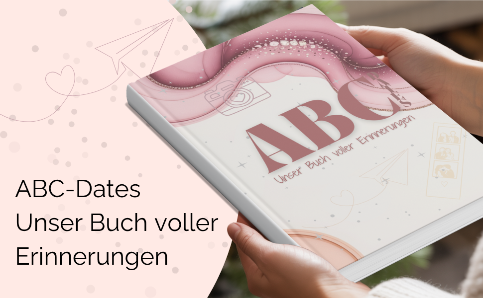 Erinnerungsbuch für gemeinsame Zeit Banner für das Buch ABC Dates, Frau hält das Buch geschlossen in ihren Händen, links steht der Titel